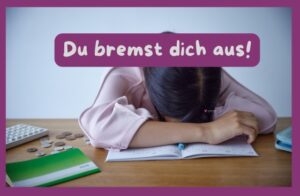 Mehr über den Artikel erfahren Du bremst dich aus